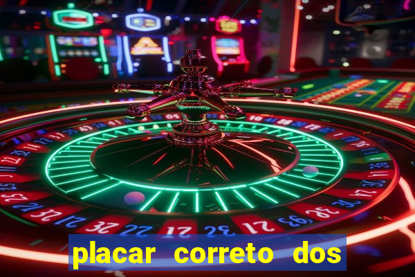 placar correto dos jogos de hoje