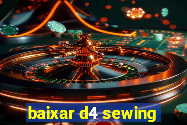 baixar d4 sewing