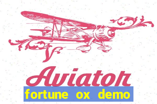 fortune ox demo grátis dinheiro infinito