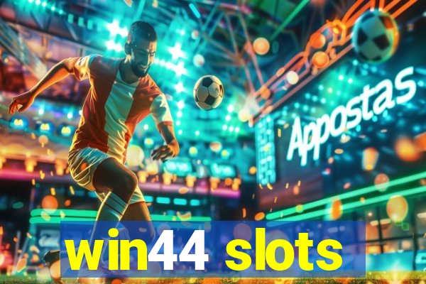 win44 slots