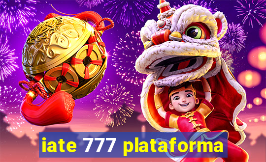 iate 777 plataforma