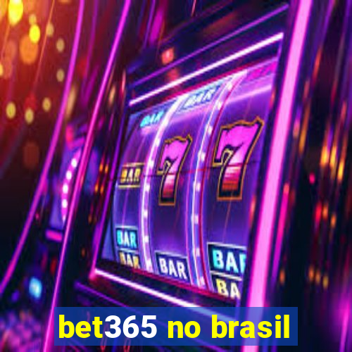 bet365 no brasil