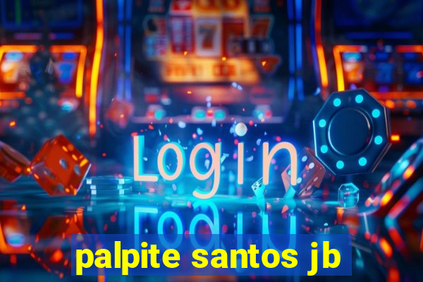 palpite santos jb