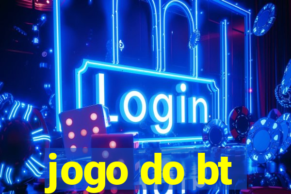 jogo do bt