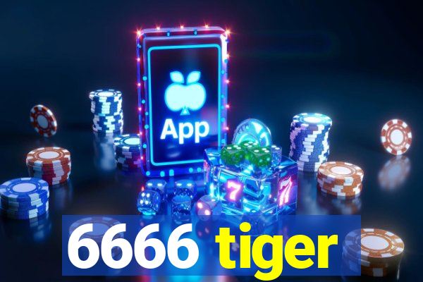 6666 tiger