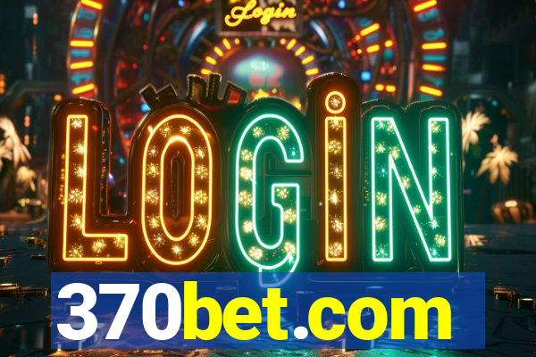 370bet.com