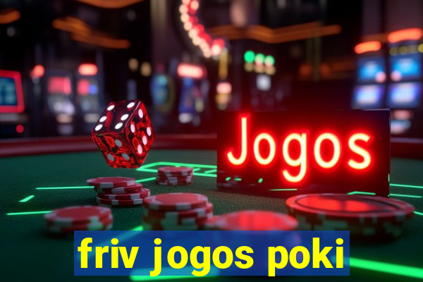 friv jogos poki