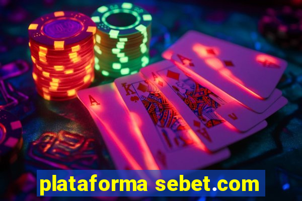 plataforma sebet.com