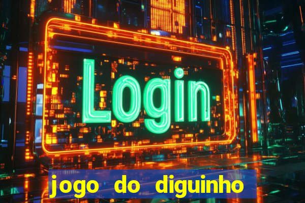 jogo do diguinho para ganhar dinheiro