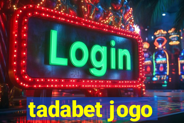 tadabet jogo