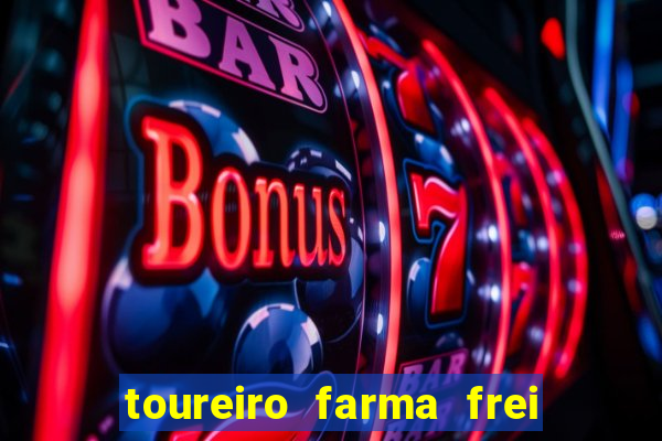 toureiro farma frei serafim teresina - pi