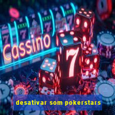 desativar som pokerstars