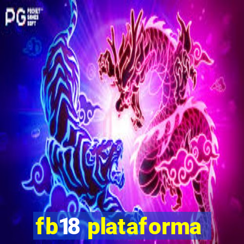 fb18 plataforma