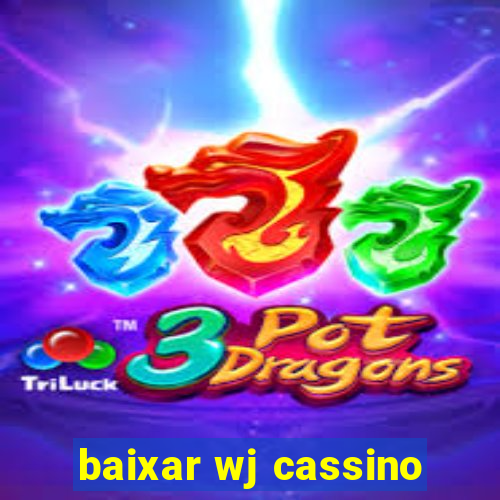 baixar wj cassino