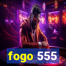 fogo 555