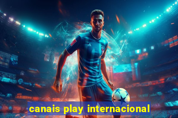 canais play internacional