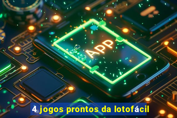 4 jogos prontos da lotofácil