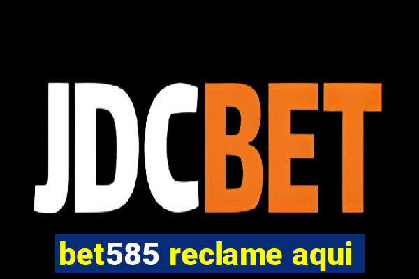 bet585 reclame aqui