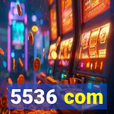 5536 com