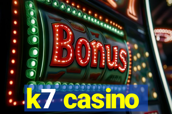 k7 casino