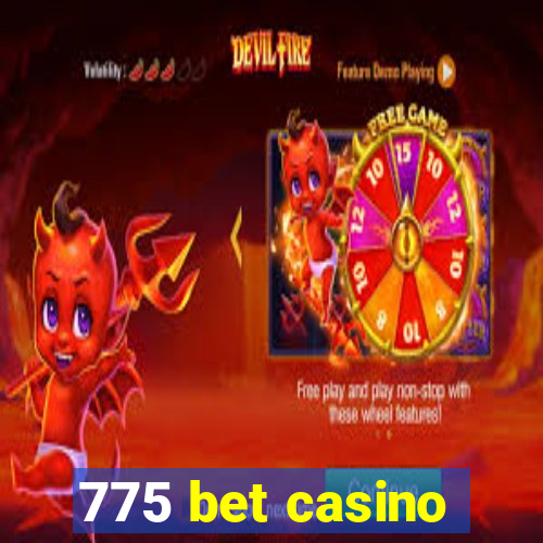 775 bet casino