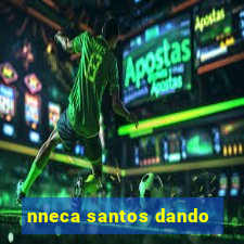 nneca santos dando