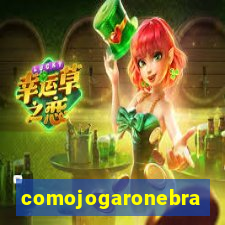 comojogaronebra