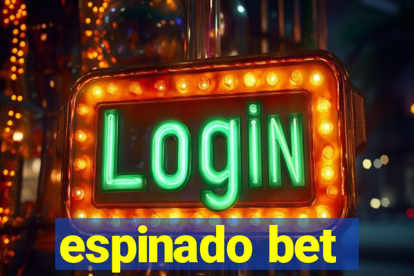 espinado bet