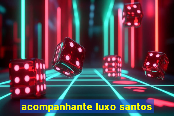 acompanhante luxo santos