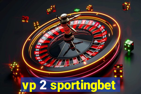 vp 2 sportingbet