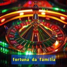 fortuna da família real brasileira