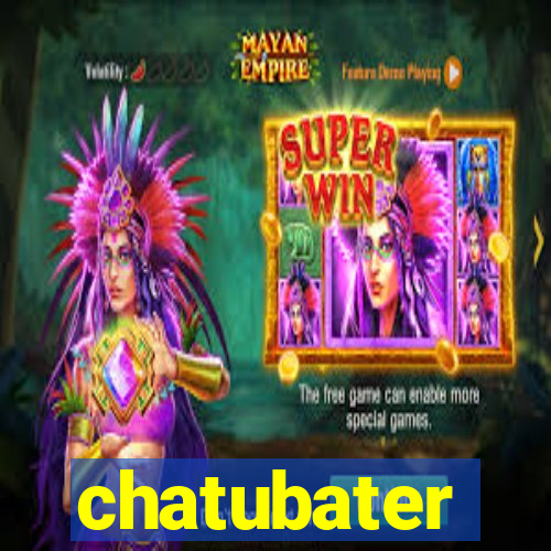 chatubater