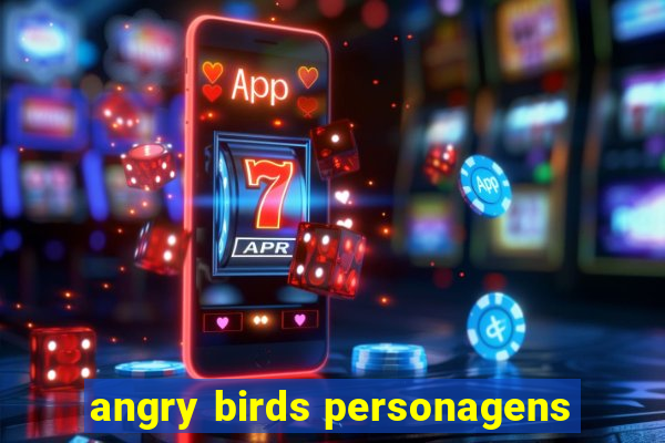 angry birds personagens