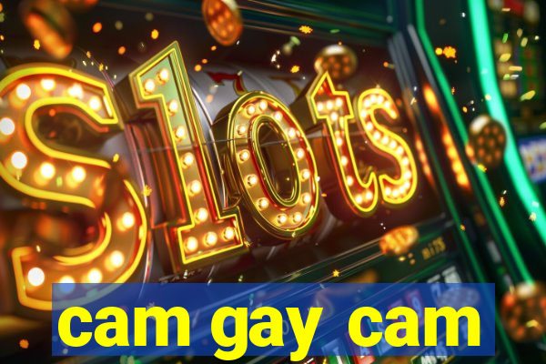 cam gay cam