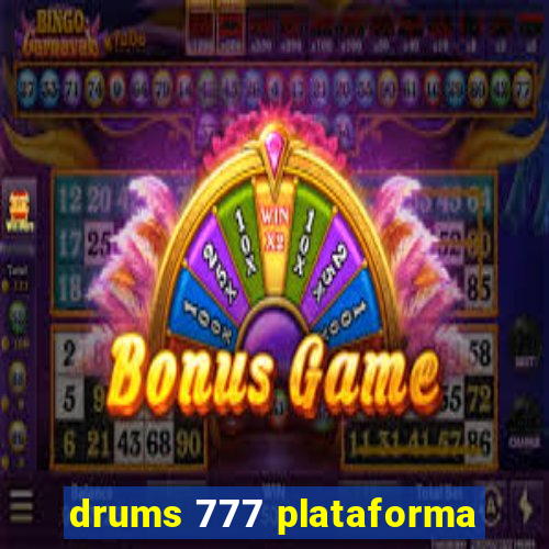 drums 777 plataforma