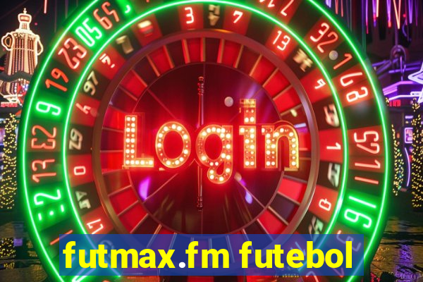 futmax.fm futebol