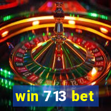 win 713 bet