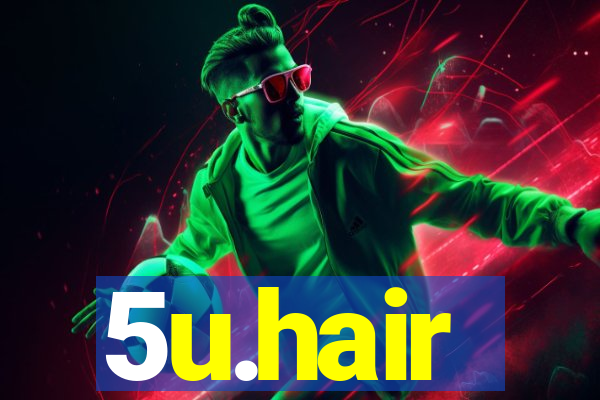 5u.hair