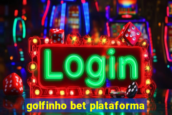 golfinho bet plataforma