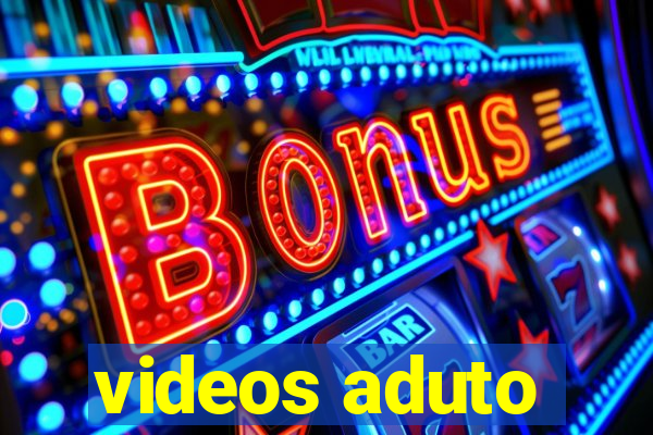 videos aduto