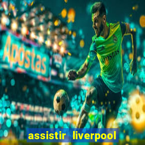 assistir liverpool x manchester city ao vivo futemax