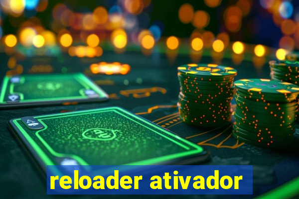 reloader ativador