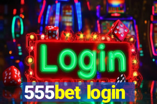 555bet login