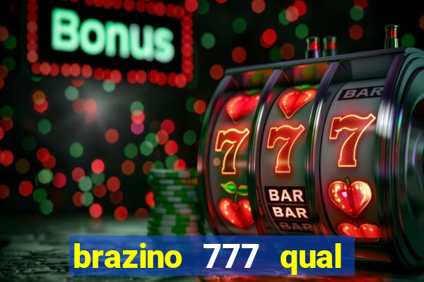 brazino 777 qual melhor jogo