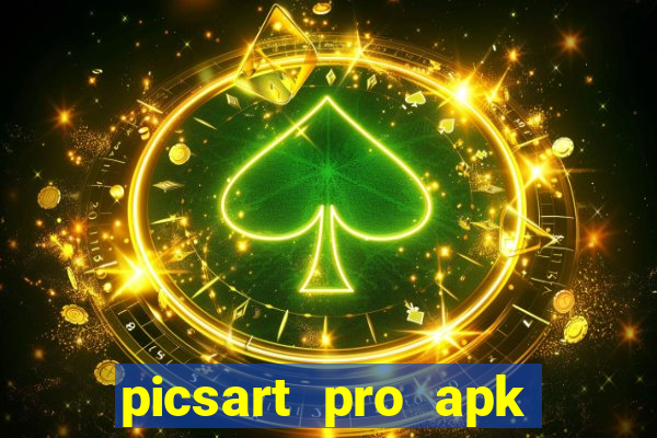 picsart pro apk versão antiga