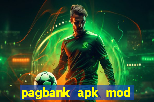 pagbank apk mod dinheiro infinito