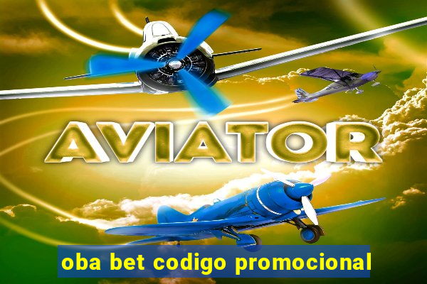 oba bet codigo promocional