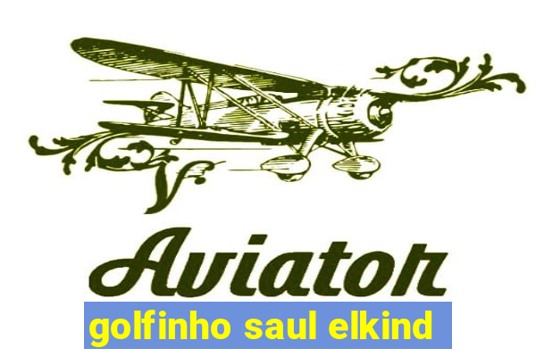 golfinho saul elkind