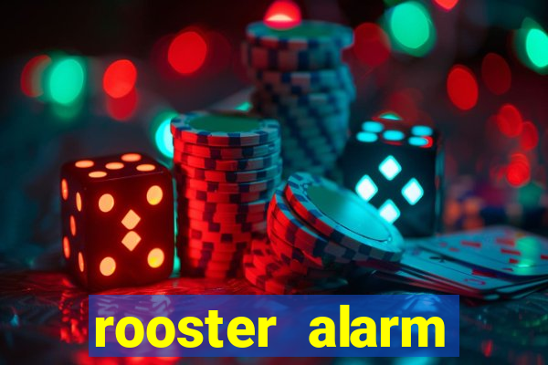 rooster alarm motorola download