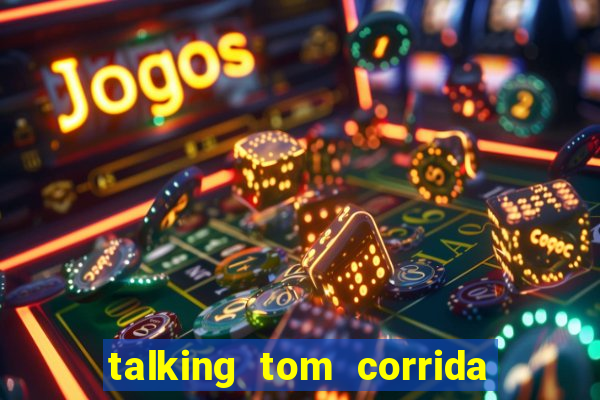 talking tom corrida do ouro